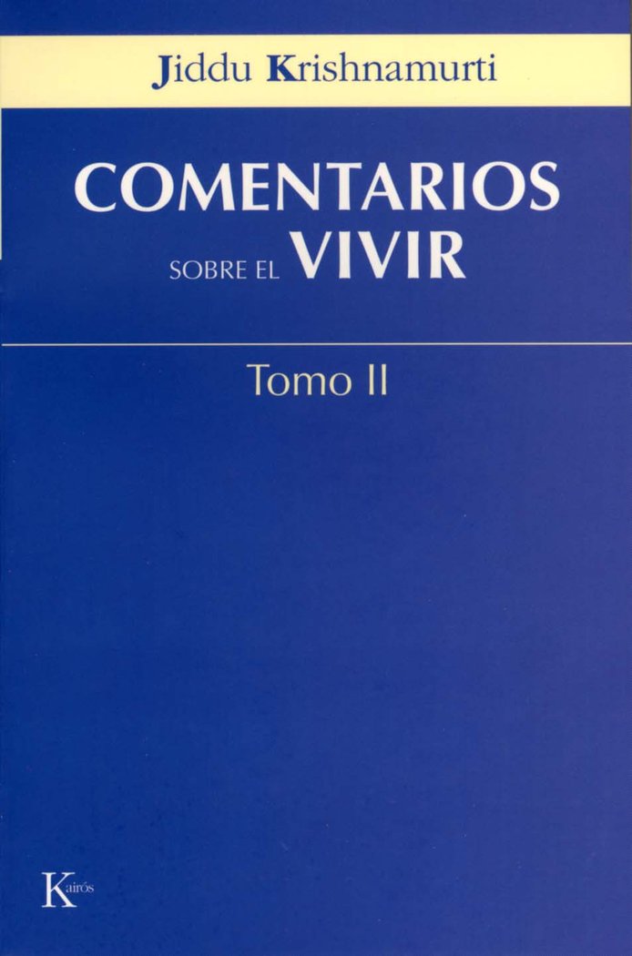 Comentarios sobre el vivir - Tomo II