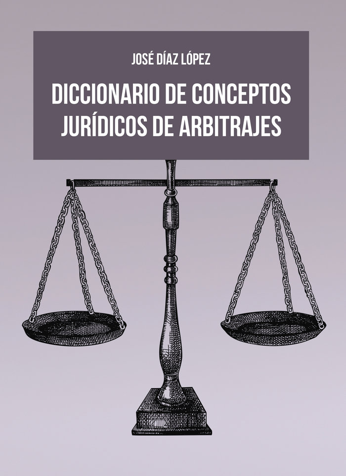 DICCIONARIO DE CONCEPTOS JURIDICOS DE ARBITRAJES