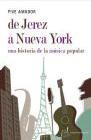 De Jerez a Nueva York. Una historia de la música popular