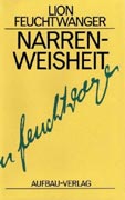 Narrenweisheit oder Tod und Verklärung des J.-J. Rousseau (Ges. Werke in Einzelbänden Bd. 14)