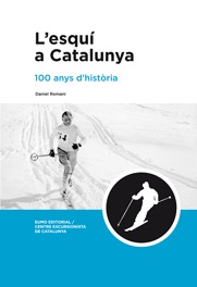 L'esquí a Catalunya. 100 anys d'història