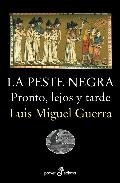 La peste negra. Pronto, lejos y tarde