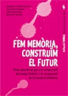 Fem memoria construim el futur