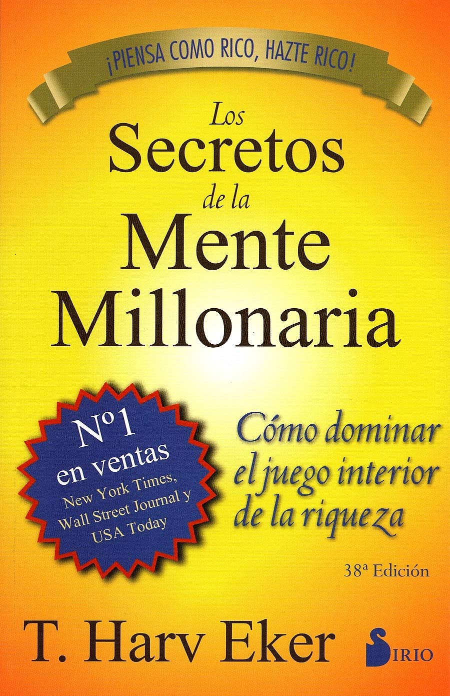 Los secretos de la mente millonaria. Cómo dominar el juego interior de la riqueza