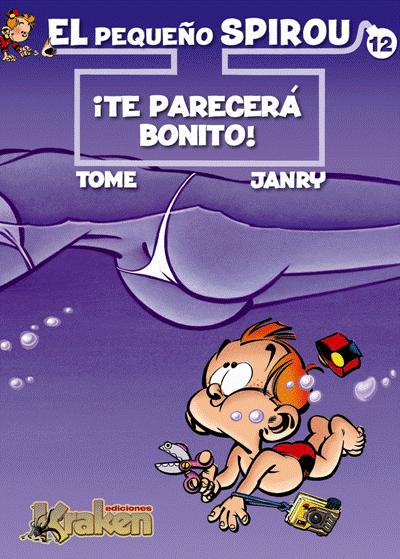 ¡Te parecerá bonito! (El pequeño Spirou, 12)