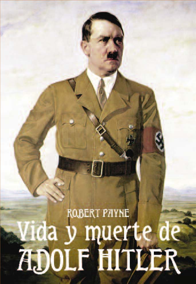 Vida y muerte de Adolf Hitler