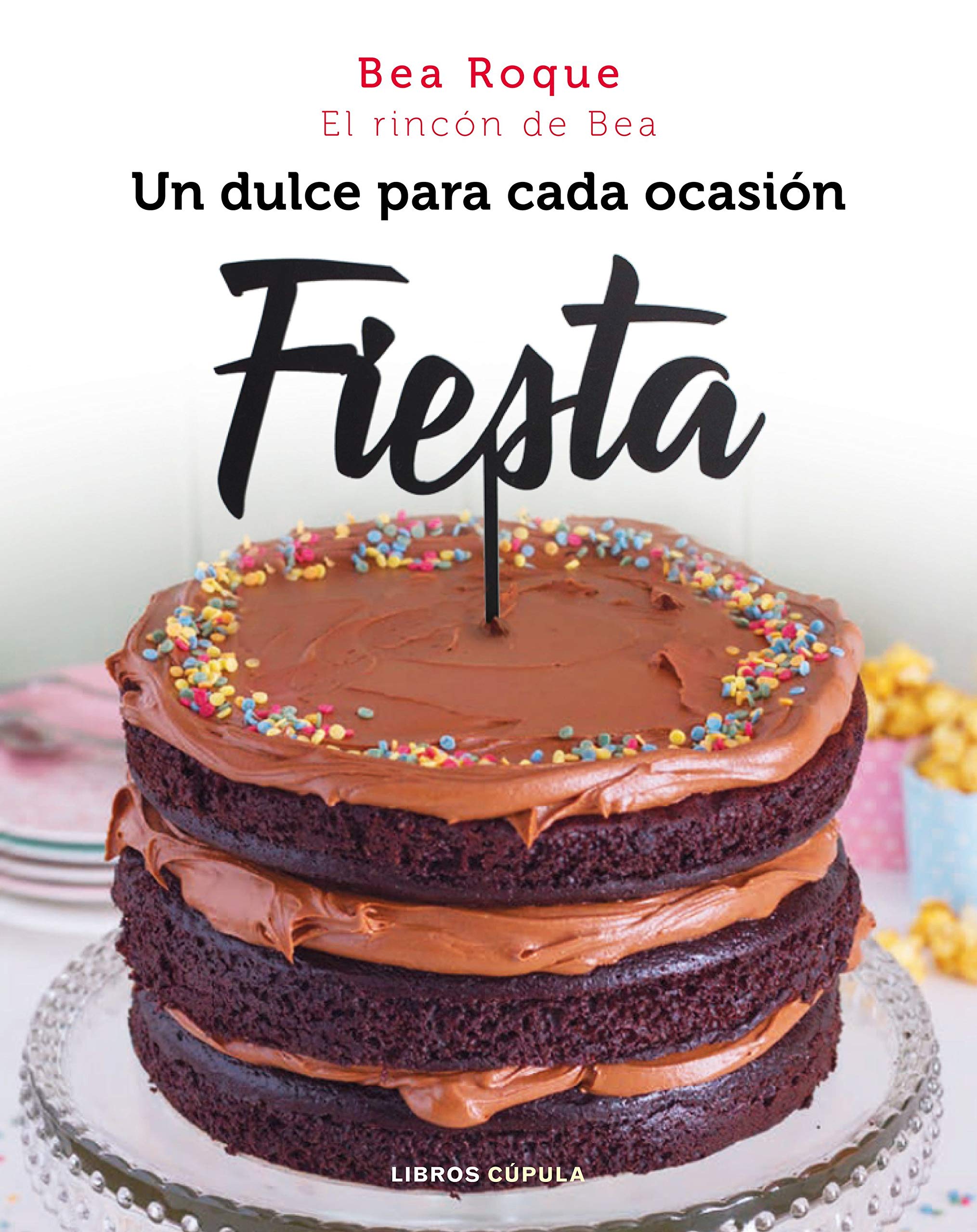 ¡Fiesta! Dulces para ocasiones especiales