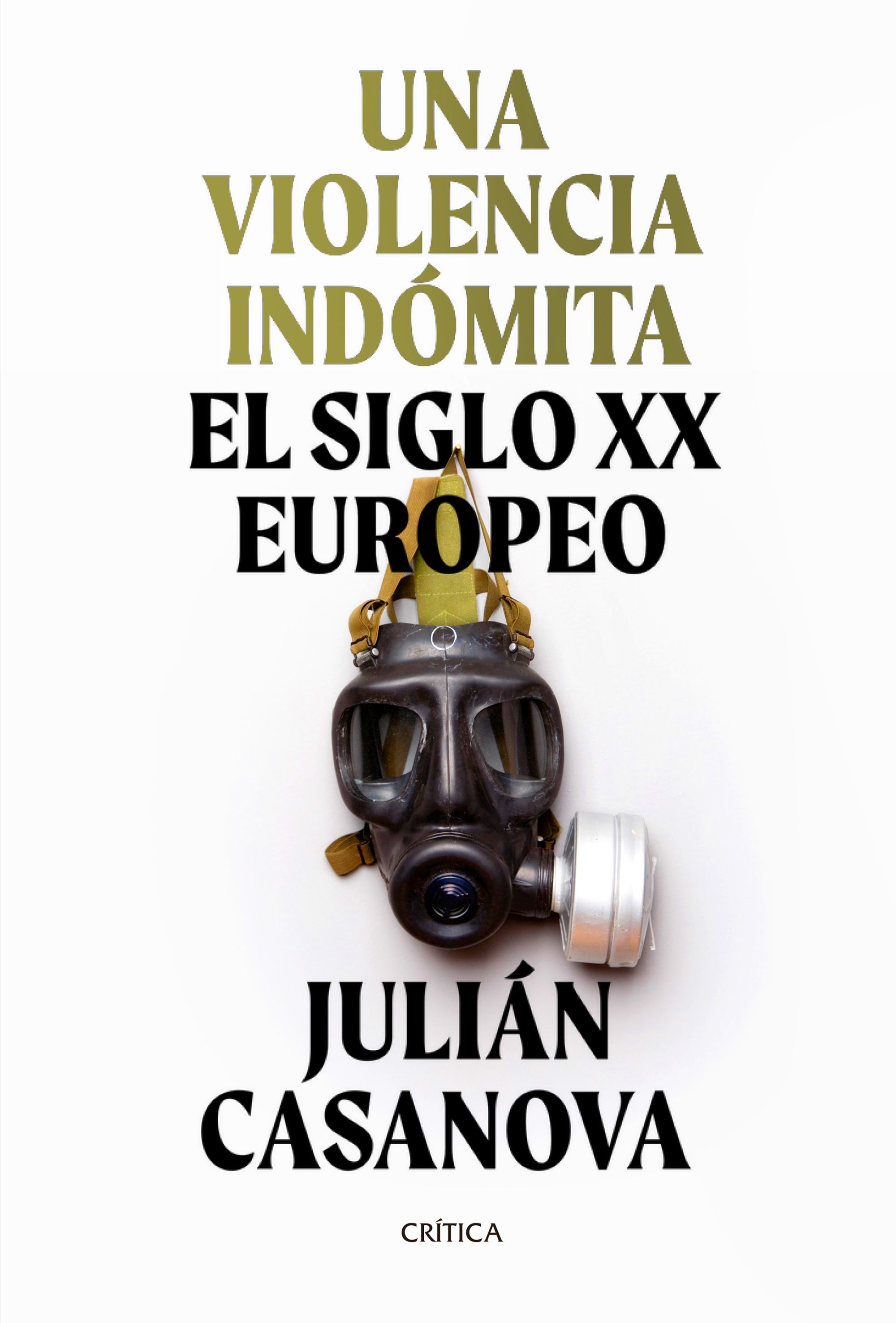 Una violencia indómita. El siglo XX europeo