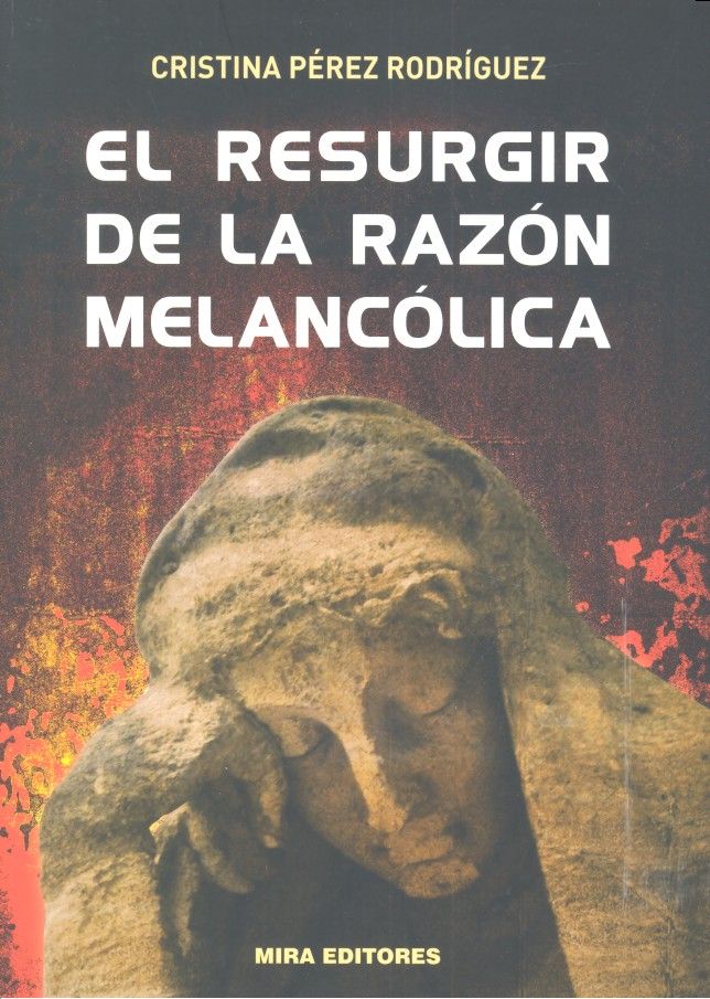 El resurgir de la razón melancólica