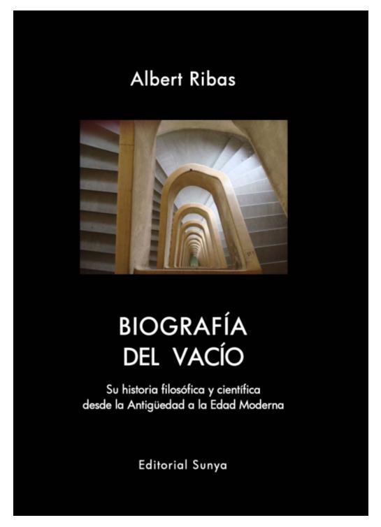 Biografía del vacío: su historia filosófica y científica desde la Antigüedad a la Edad Moderna