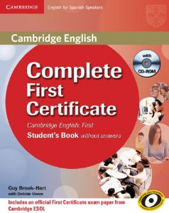 Complete First for Schools for Spanish Speakers. Student's Pack with Answers (Student's Book with CD-ROM + Workbook with Audio CD)