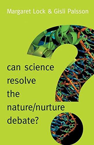 Can science resolve the nature/nurture debate?