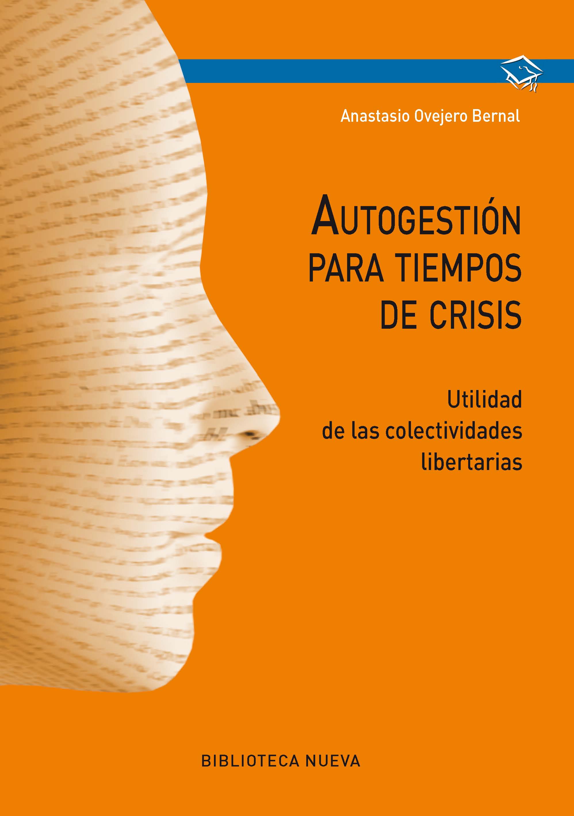 Autogestión para tiempos de crisis. Utilidad de las colectividades libertarias