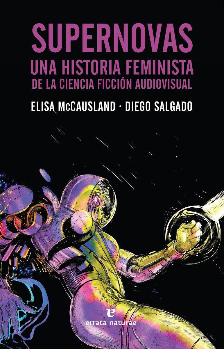 Supernovas. Una historia feminista de la ciencia ficción audiovisual