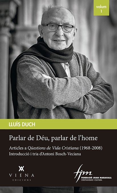 Parlar de Déu, parlar de l'home: articles a Qüestions de vida cristiana (1968-2008)