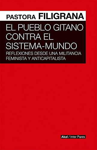 El pueblo gitano contra el sistema-mundo. Reflexiones desde una militancia feminista y anticapitalista