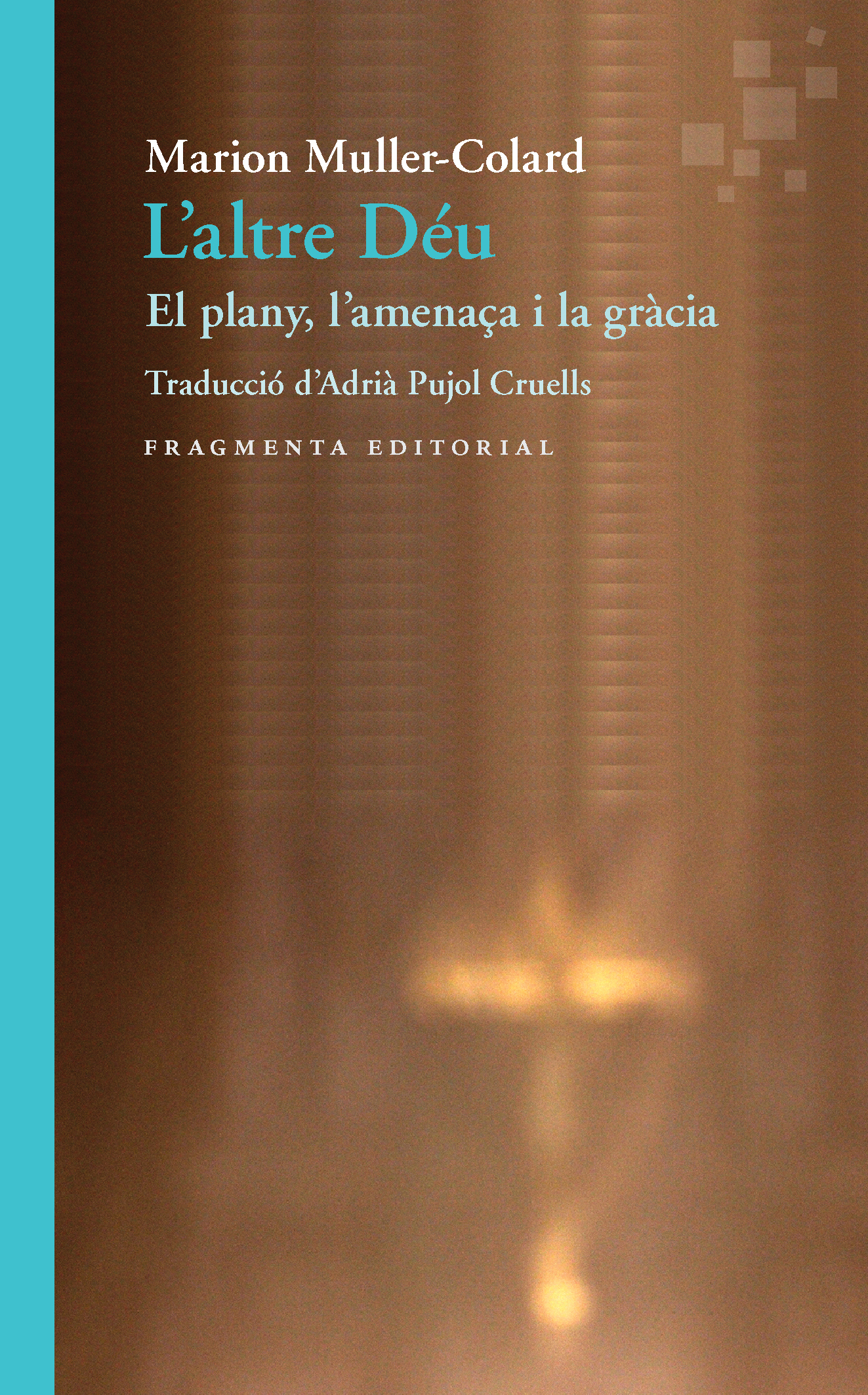 L'altre Déu: el plany, l'amenaça i la gràcia