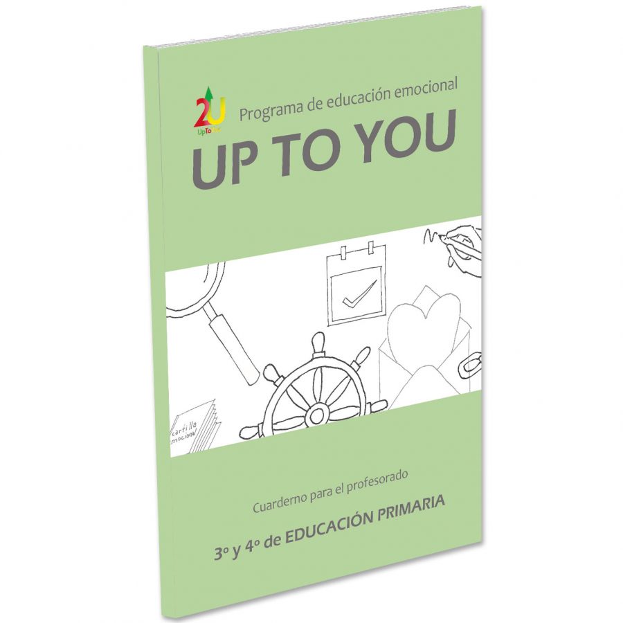 Programa de educación emocional UpToYou. 3º ciclo de Educación Primaria. Cuaderno para el profesorado