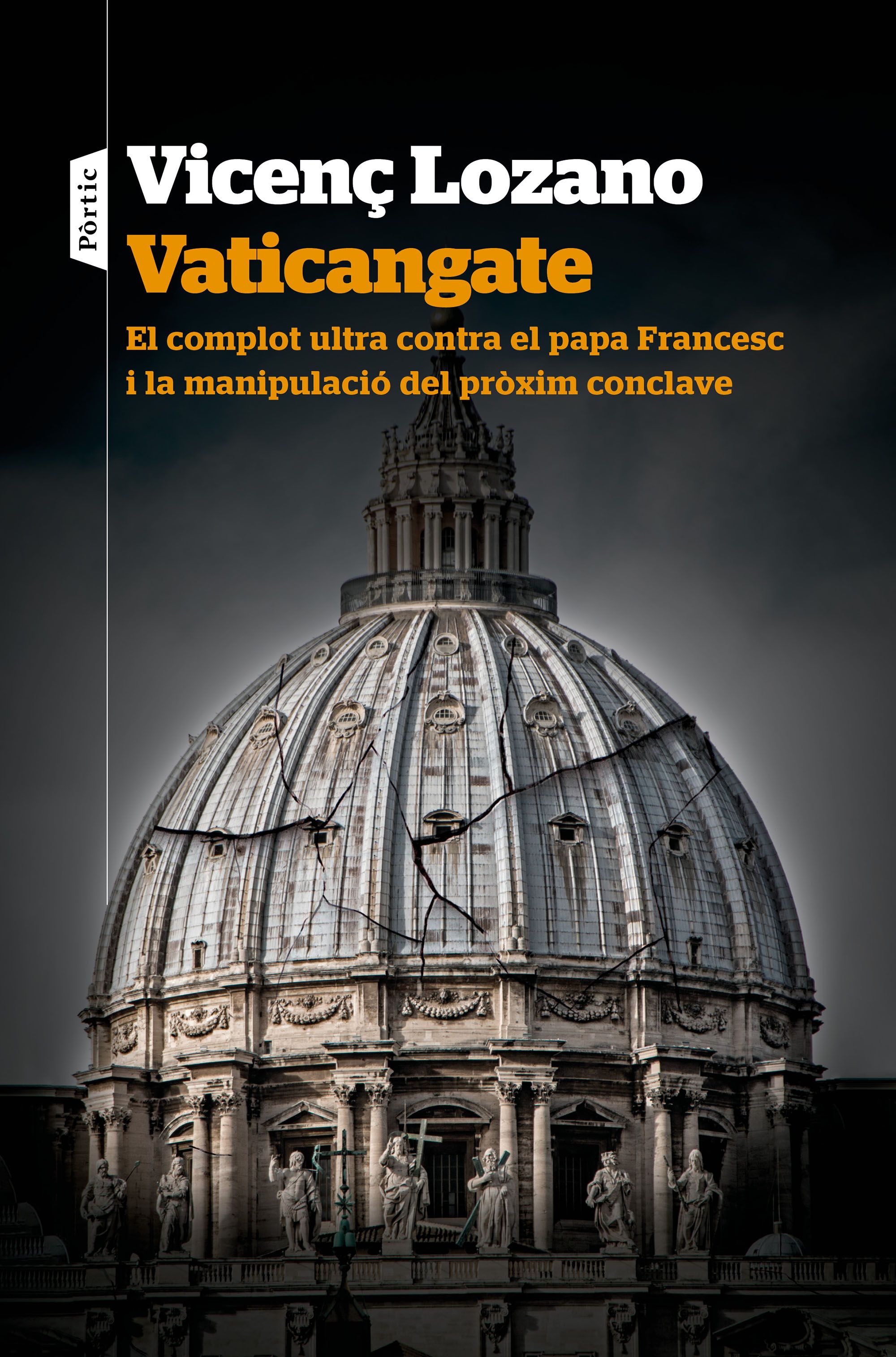 Vaticangate. El complot ultra contra el papa Francesc i la manipulació del pròxim conclave