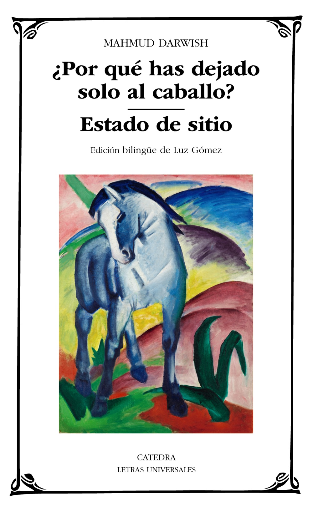 ¿Por qué has dejado solo al caballo? · Estado de sitio (Ed. Bilingüe)