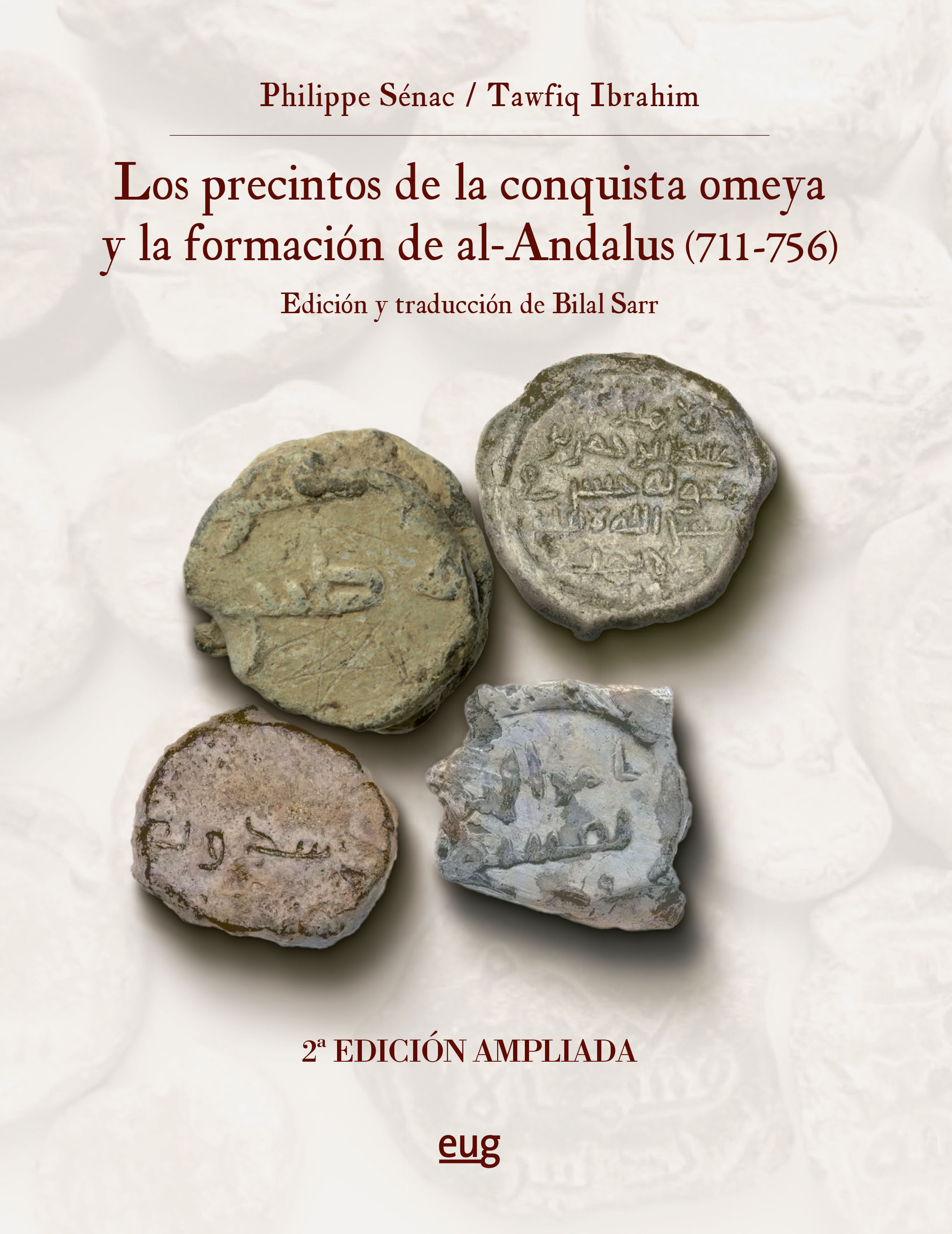 Los precintos de la conquista Omeya y la formación de Al-Ándalus (711-756) (2ª edición ampliada)