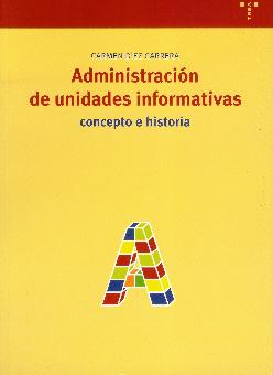 Administración de unidades informativas: concepto e historia