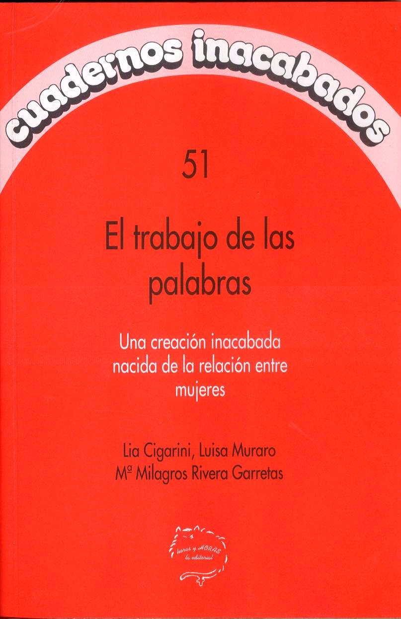 El trabajo de las palabras. Una creación inacabada nacida de la relación entre mujeres