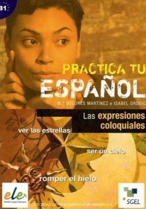 Practica tu Español. Las expresiones coloquiales