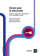 Claves para la educación: actores, agentes y escenarios en la sociedad actual (uned)