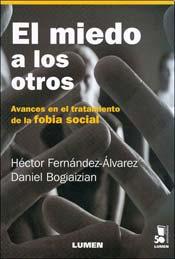 El miedo a los otros : Avances en el tratamiento de la fobia social