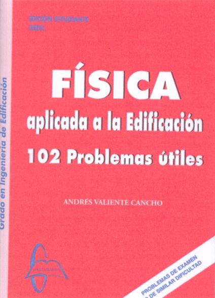 Física  aplicada a la edificación 102 problemas útiles