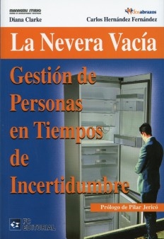 La nevera vacía. Gestión de persona en tiempos de incertidumbre