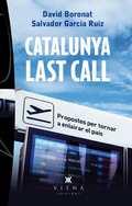 Catalunya last call. Propostes per tornar a enlairar el país