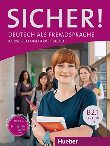 Sicher! B2.1 Kurs- und Arbeitsbuch mit Audio-CD zum Arbeitsbuch, Lektion 1-6