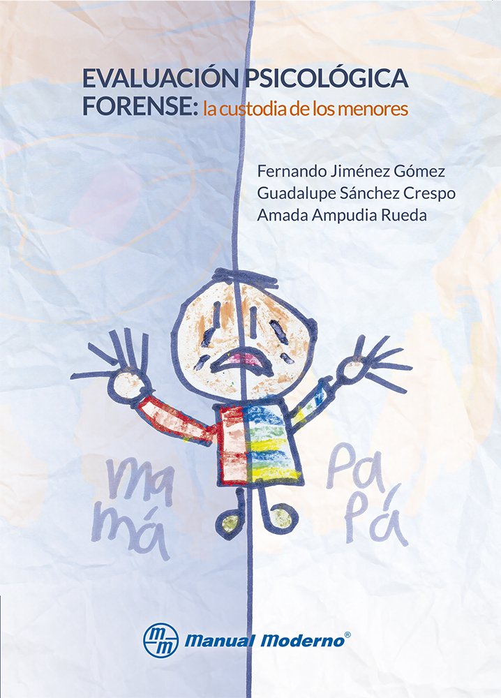 Evaluación psicológica forense. La custodia de los menores