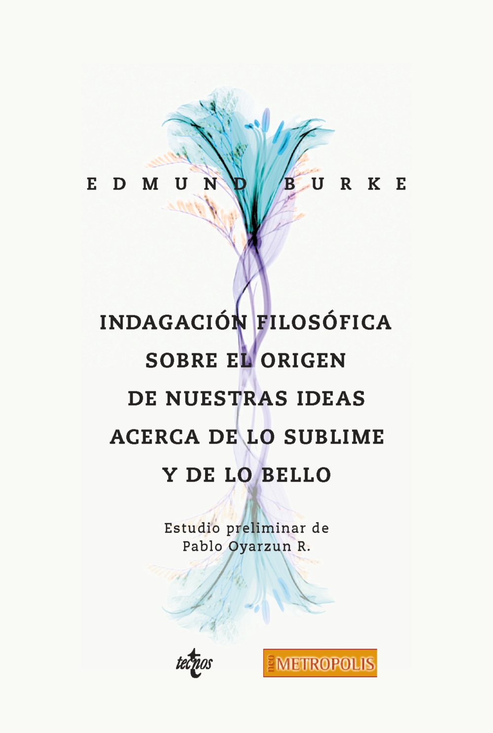 Indagación filosófica sobre el origen de nuestras ideas acerca de lo sublime y de lo bello (Nueva edición ampliada)