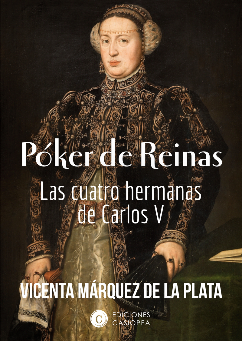 Póker de Reinas. Las cuatro hermanas de Carlos V