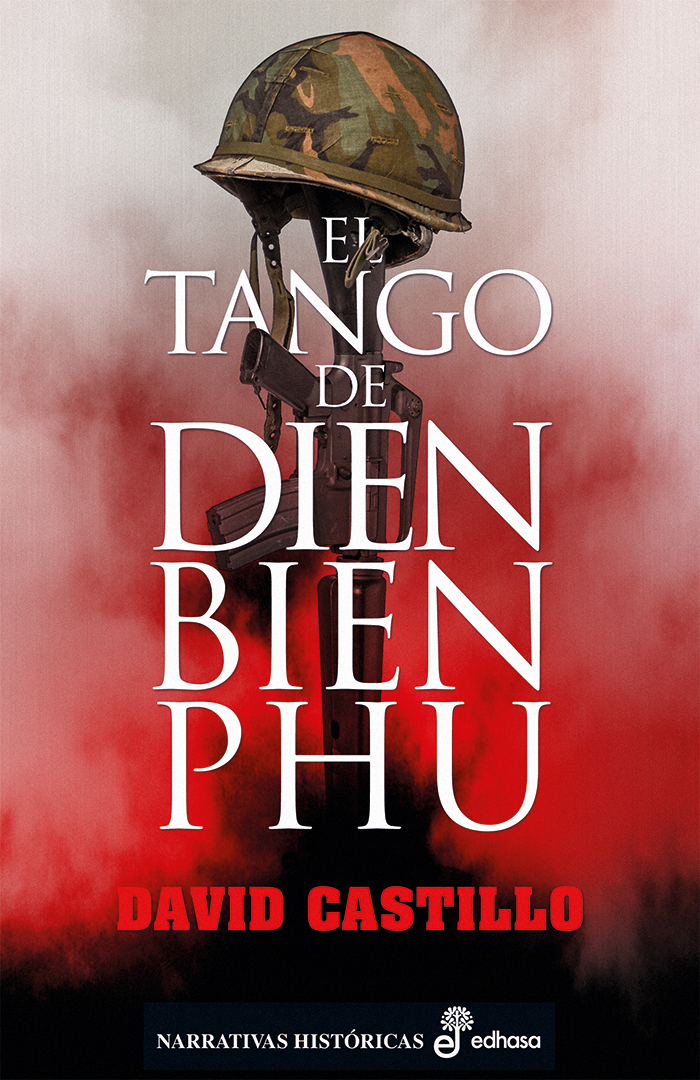 El tango de Dien Bien Phu (Premio de Narrativa Joanot Martorell 2019)