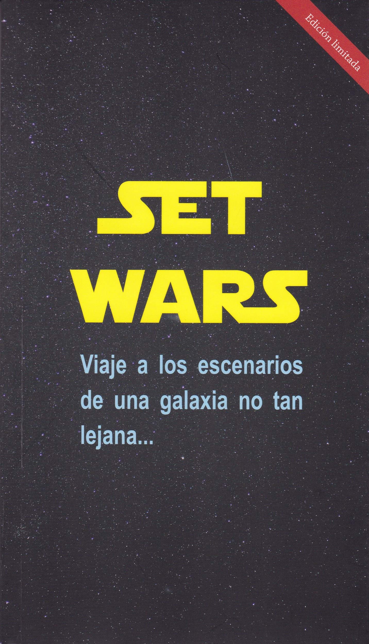 SET WARS. Viaje a los escenarios de una galaxia no tan lejana