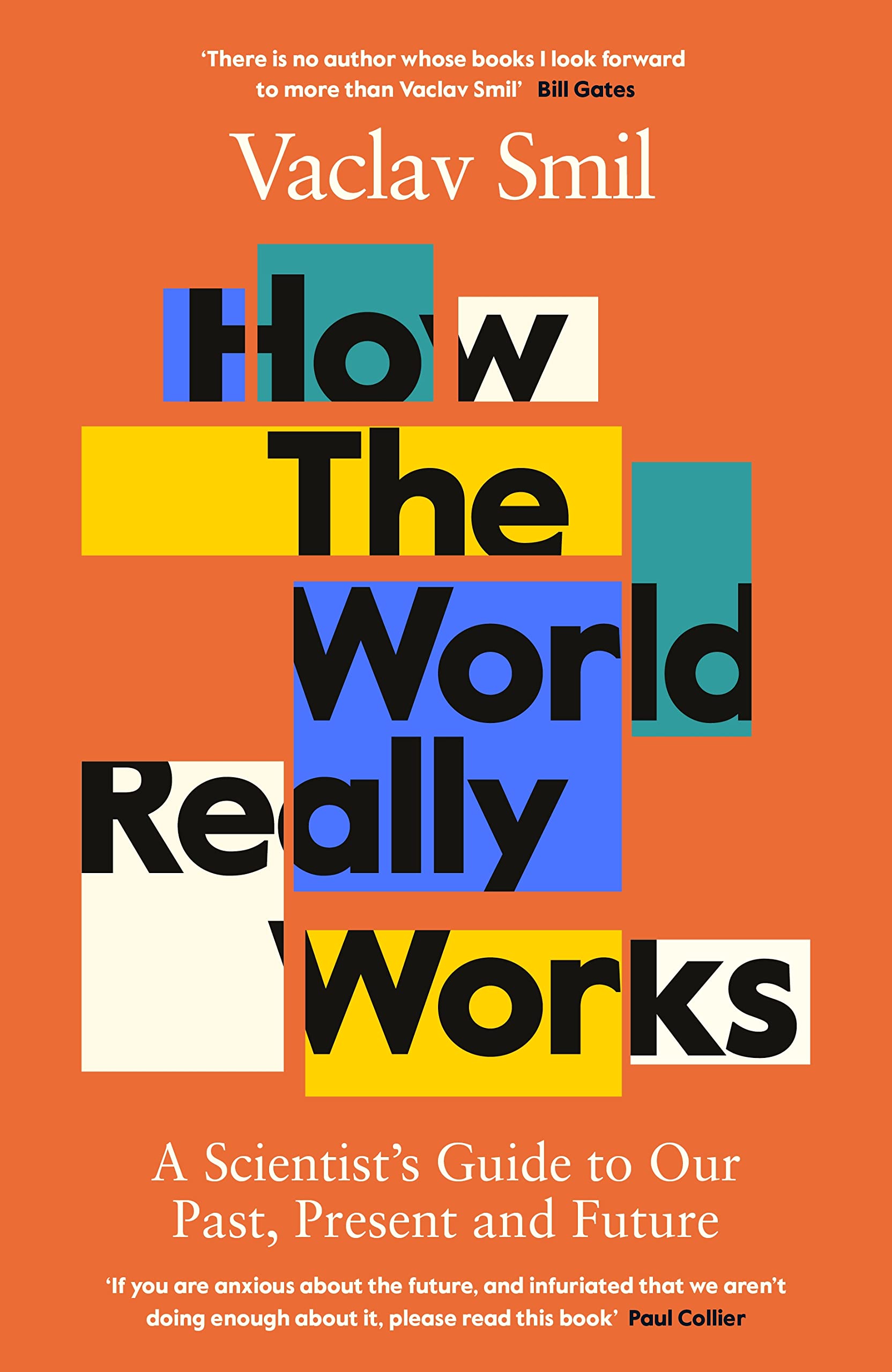 How the World Really Works: A Scientists Guide to Our Past, Present and Future