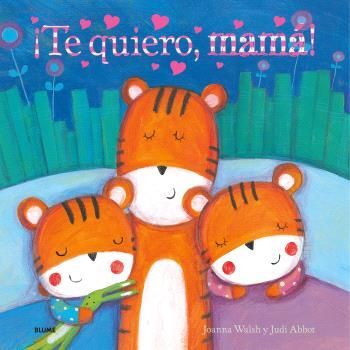 ¡Te quiero, mamá!. Amor en cada página