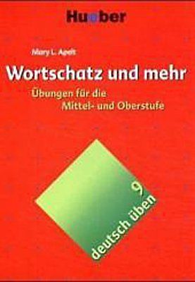 Wortschatz und mehr  Übungen für die Mittel- und Oberstufe(deutsch üben Bd.9).