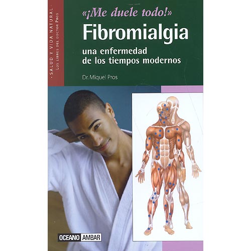 Fibromialgia. Una enfermedad de los tiempos modernos