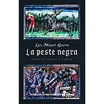 La peste negra. Pronto, lejos y tarde