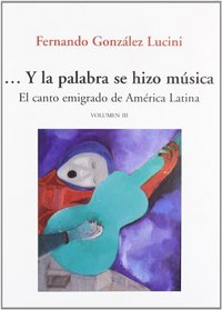 ...Y la palabra se hizo música. La canción de autor en España, vol.3