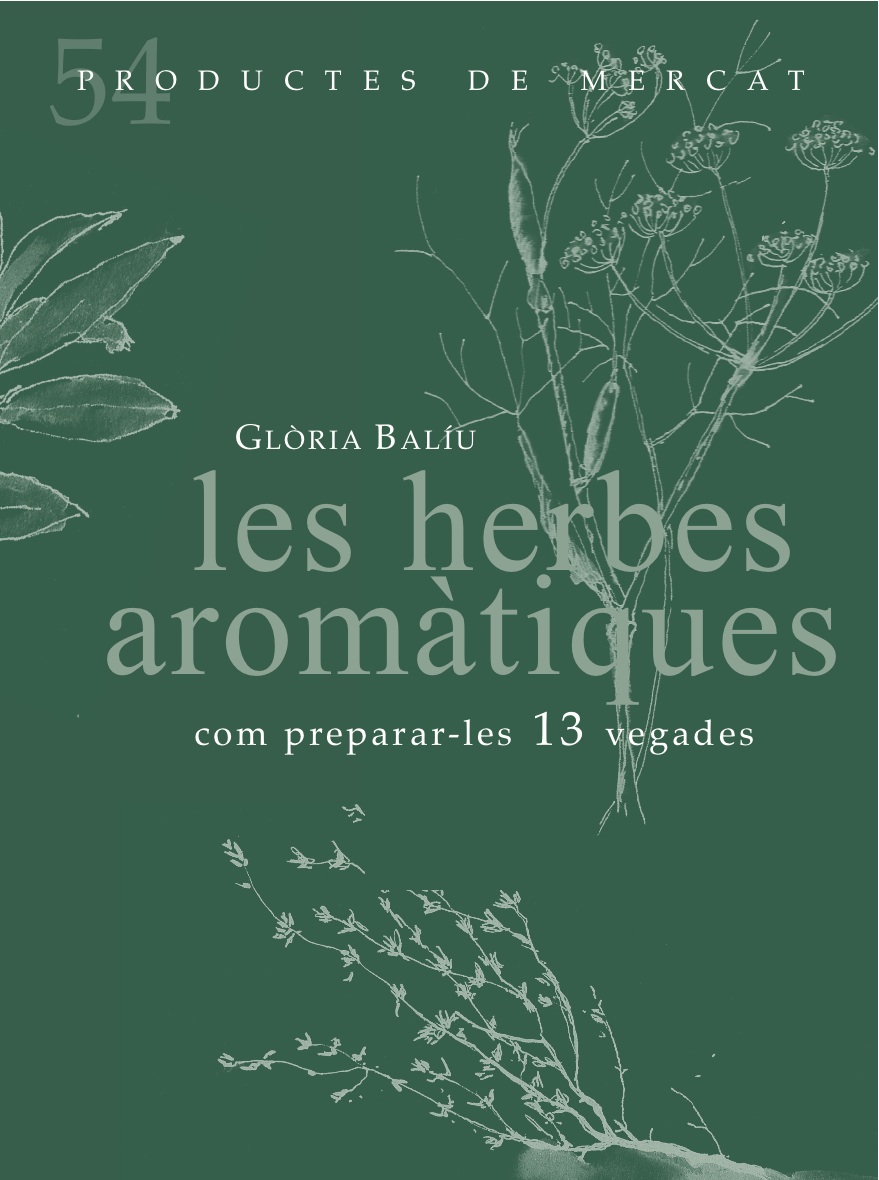 Les herbes aromàtiques. Com preparar-les 13 vegades