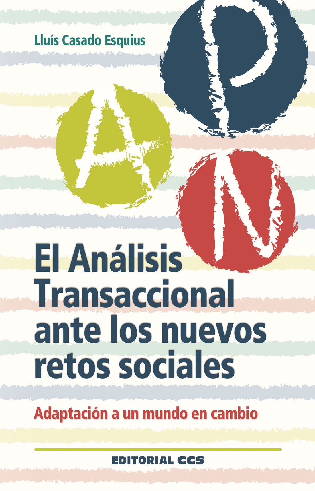 El Análisis Transaccional ante los nuevos retos sociales. Adaptación a un mundo en cambio