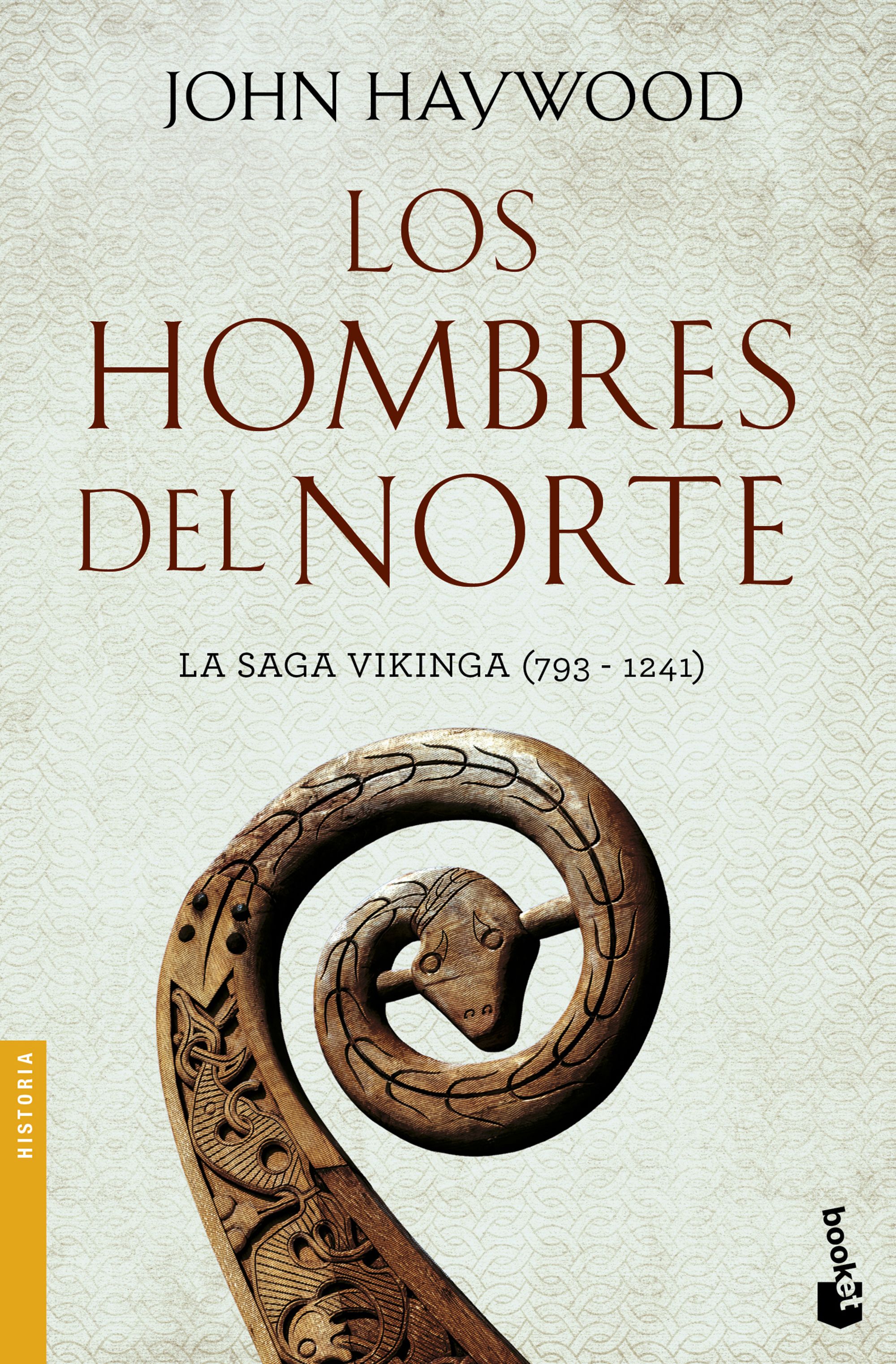 Los hombres del norte. La saga vikinga (793-1241)