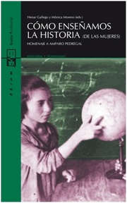 Cómo enseñamos la historia (de las mujeres). Homanaje a Amparo Pedregal