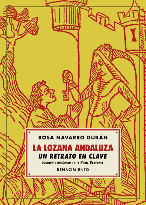 La lozana andaluza, un retrato en clave: pasquines históricos en la Roma Babilonia